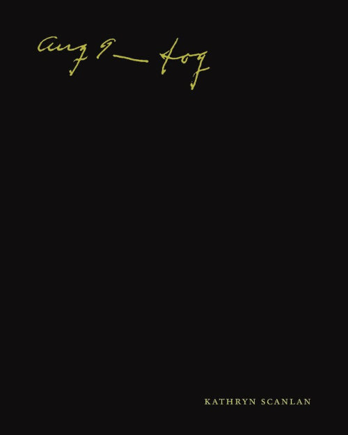 Aug 9 – Fog by Kathryn Scanlan