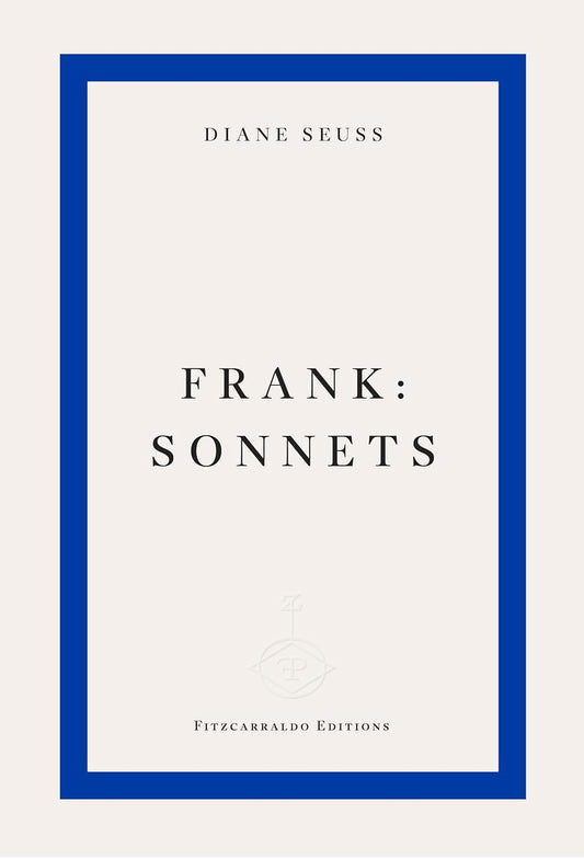 Frank: Sonnets by Diane Seuss