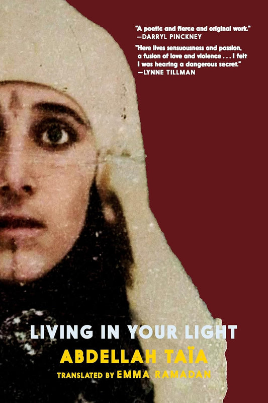 Living in Your Light by Abdellah Taïa