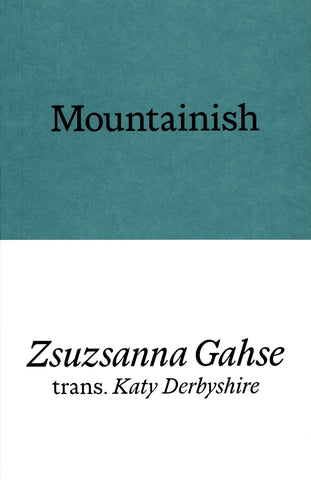 Mountainish by Zsuzsanna Gahse