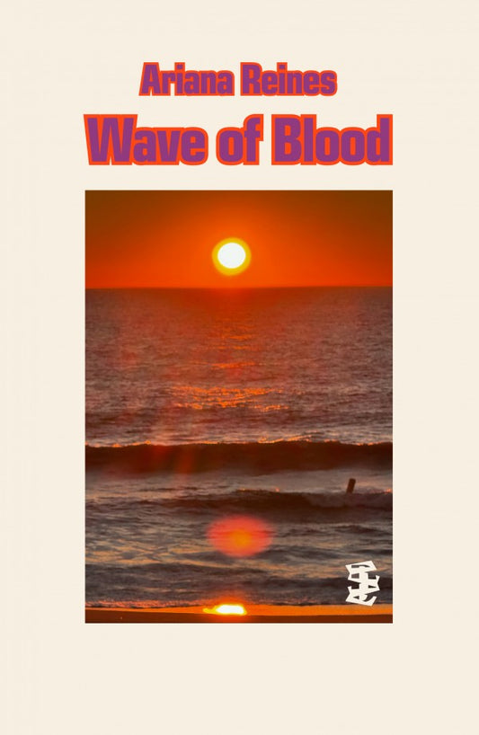 Ariana Reines - Wave of Blood