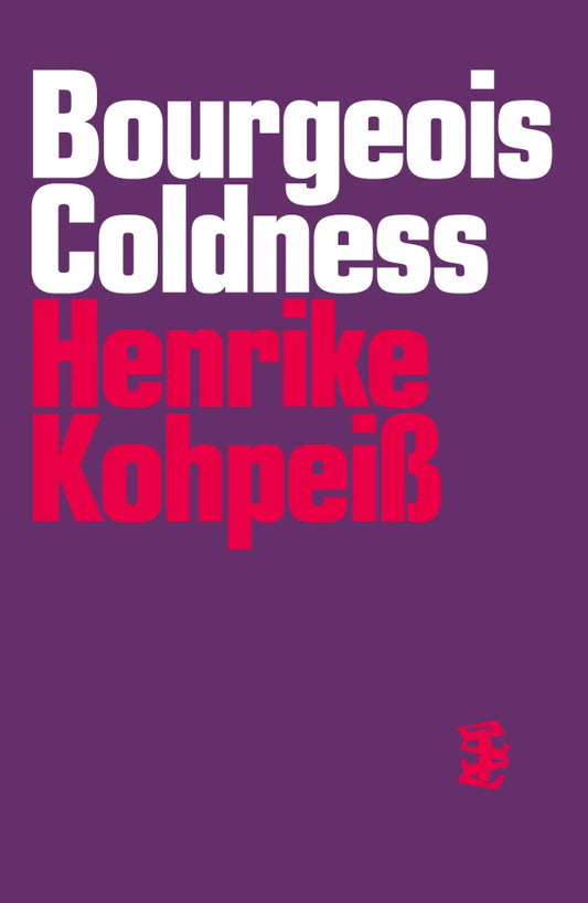 Bourgeois Coldness by Henrike Kohpeiß