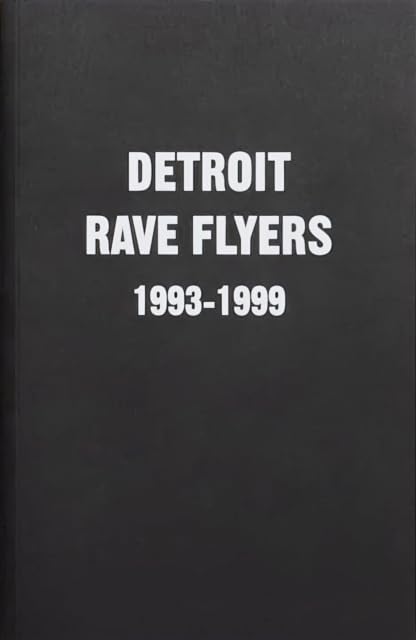 Detroit Rave Flyers 1993-1999