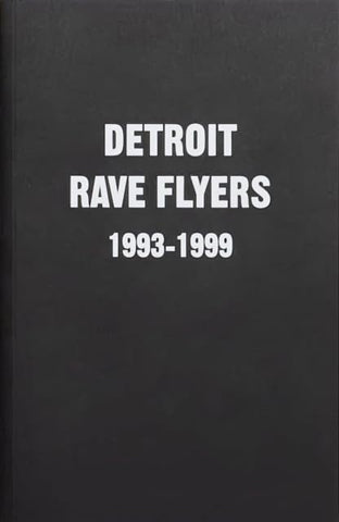 Detroit Rave Flyers 1993-1999