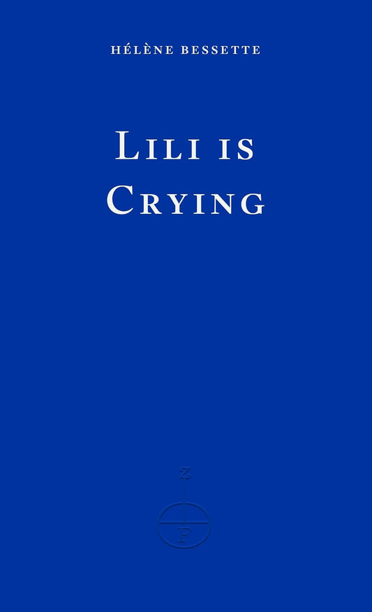 Lili is Crying by Hélène Bessette