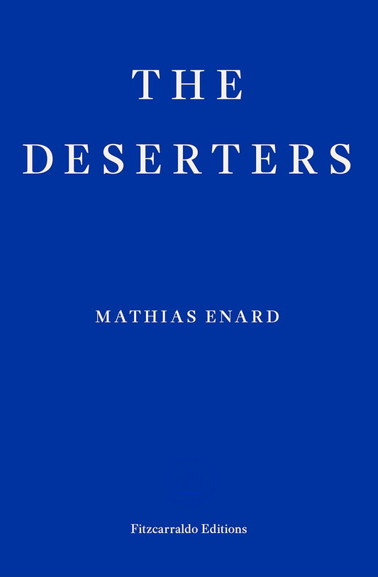 The Deserters by Mathias Enard