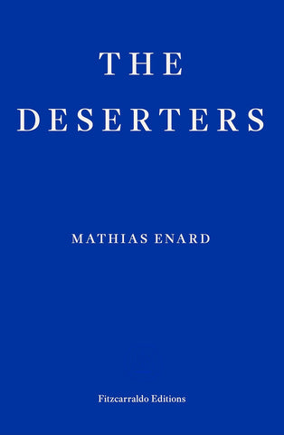 The Deserters by Mathias Enard