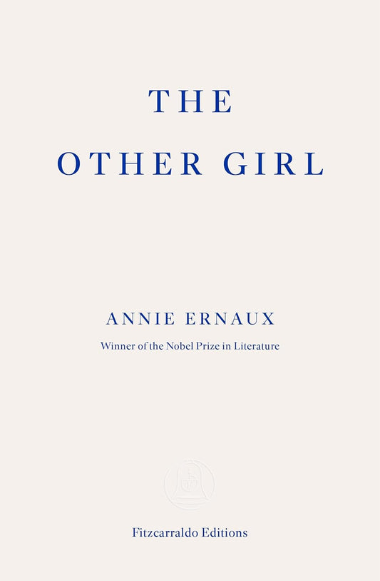 The Other Girl by Annie Ernaux