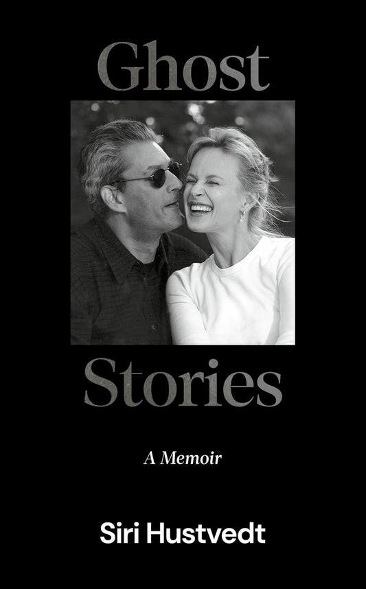 Ghost Stories: A Memoir by Siri Hustvedt