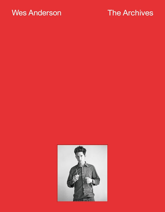Wes Anderson - The Archives