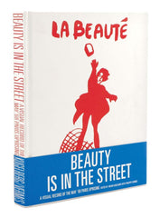 Beauty Is in the Street: A Visual Record of the May '68 Paris Uprising