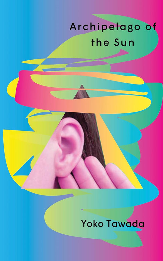 Archipelago of the Sun by Yoko Tawada