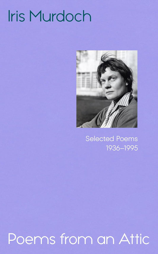 Poems from an Attic by Iris Murdoch