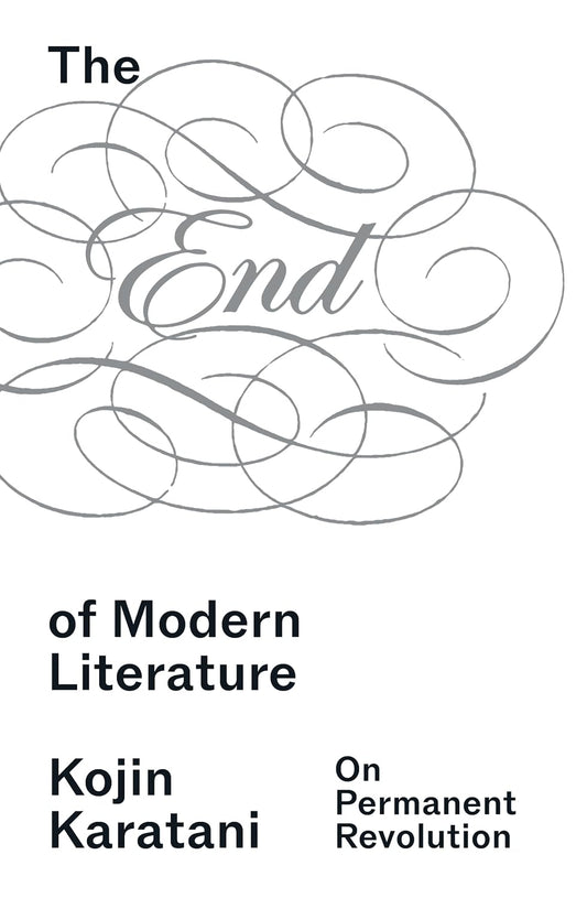 View large The End of Modern Literature by Kojin Karatani