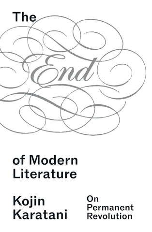 View large The End of Modern Literature by Kojin Karatani