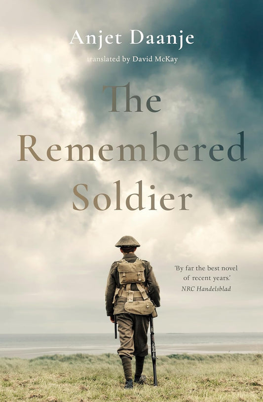 The Remembered Soldier by Anjet Daanje