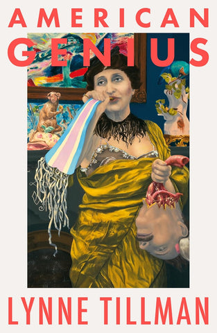 Lynne Tillman - American Genius, A Comedy