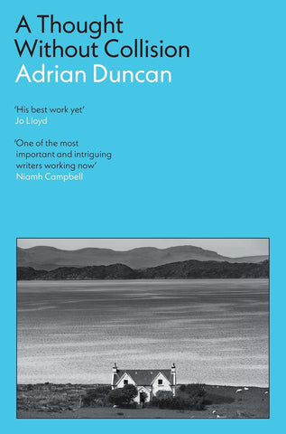 A Thought Without Collision by Adrian Duncan