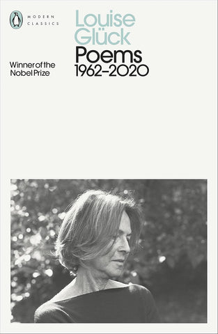 Poems 1962–2020  by Louise Glück