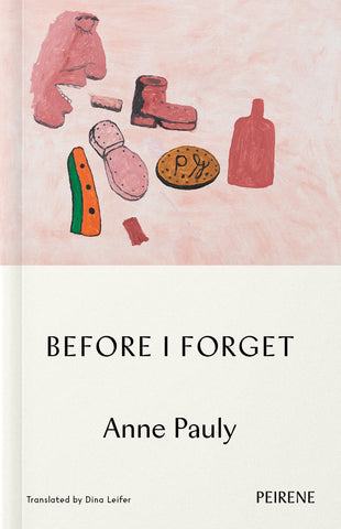 Before I Forget by Anne Pauly