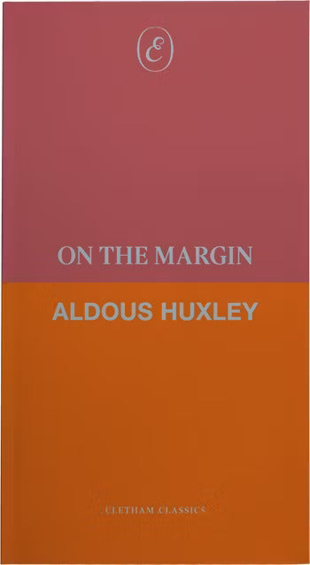 On the Margin by Aldous Huxley