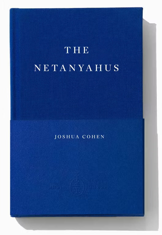 The Netanyahus by Joshua Cohen