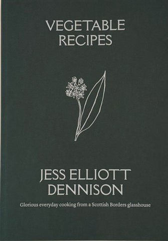 Vegetable Recipes by Jess Elliot Dennison