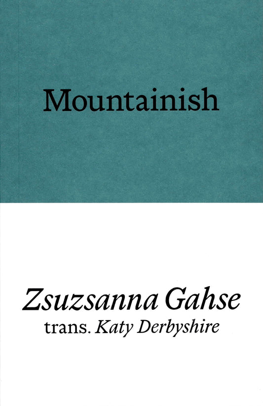 Mountainish by Zsuzsanna Gahse