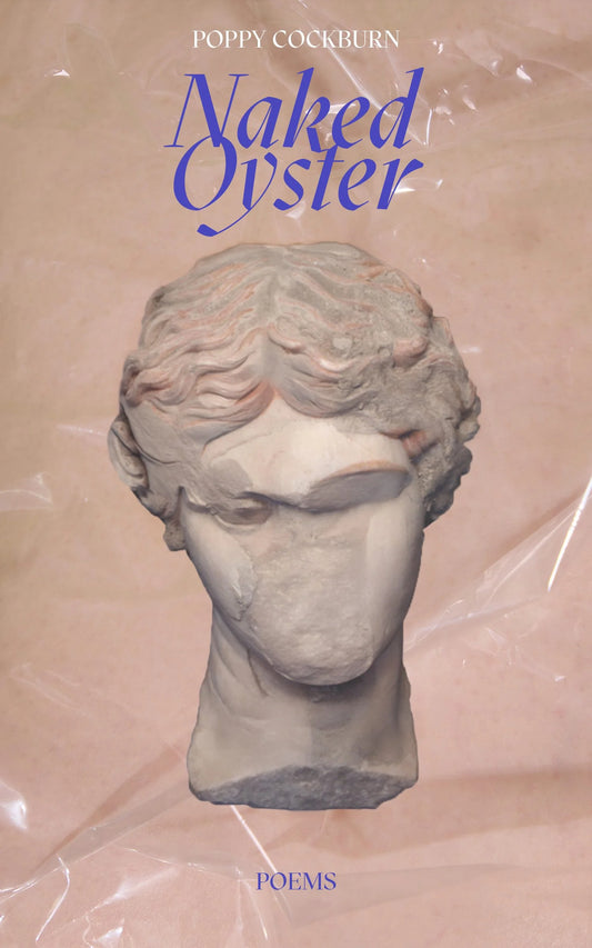 Naked Oyster by Poppy Cockburn