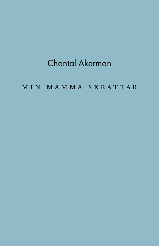 Min Mamma Skratta av Chantal Akerman