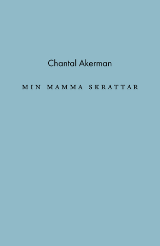 Min Mamma Skratta av Chantal Akerman