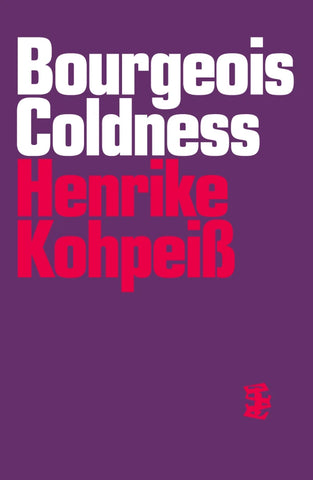 Bourgeois Coldness by Henrike Kohpeiß