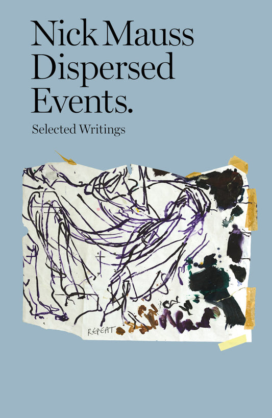 Nick Mauss - Dispersed Events
