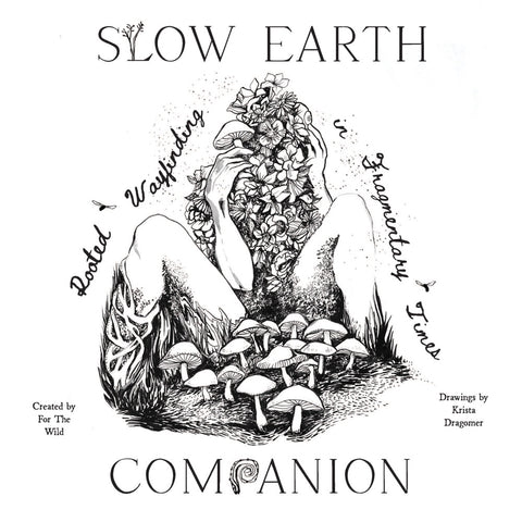 Slow Earth Companion by For The Wild